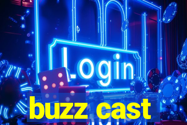 buzz cast